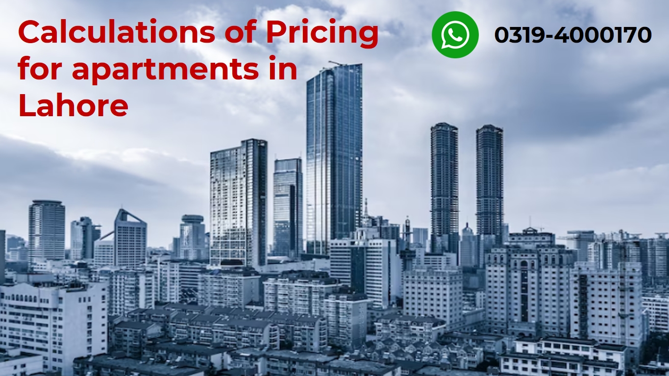 How to calculate sale pricing of apartments project in Lahore Pakistan